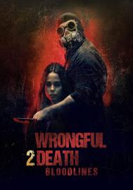 Wrongful Death 2: Bloodlines filmas
