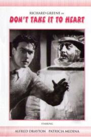 Don't Take It to Heart filmas
