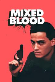 Mixed Blood filmas
