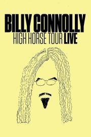 Billy Connolly: High Horse Tour Live filmas
