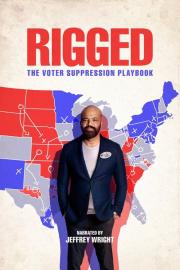 Rigged: The Voter Suppression Playbook filmas