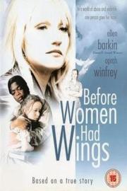 Before Women Had Wings filmas