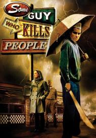 Some Guy Who Kills People filmas
