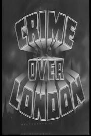 Crime Over London filmas
