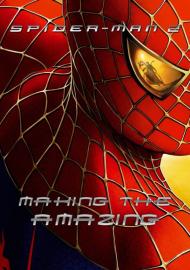 Spider-Man 2: Making the Amazing filmas