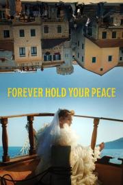 Forever Hold Your Peace filmas