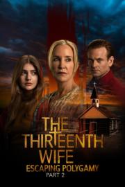 The Thirteenth Wife: Escaping Polygamy, Part 2 filmas