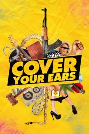 Cover Your Ears filmas