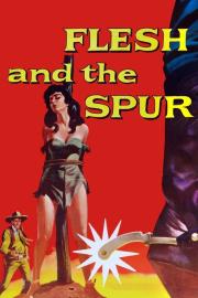 Flesh and the Spur filmas