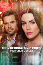 Ruby Herring Mysteries: Prediction Murder filmas