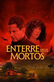 Enterre Seus Mortos filmas