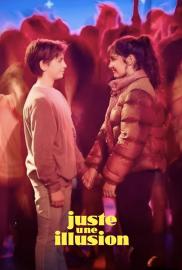 Juste une illusion filmas