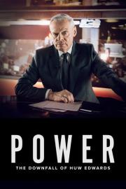 Power: The Downfall of Huw Edwards filmas