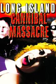 The Long Island Cannibal Massacre filmas
