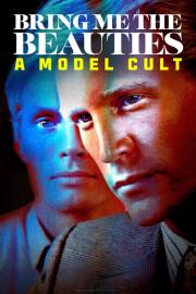 Bring Me the Beauties: A Model Cult filmas