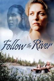Follow The River filmas
