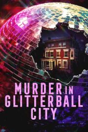 Murder in Glitterball City filmas