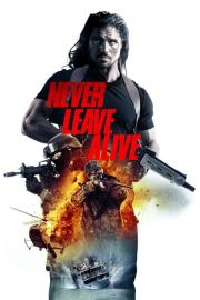 Never Leave Alive filmas