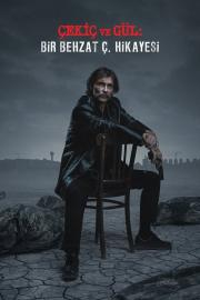 Çekiç ve Gül: Bir Behzat Ç. Hikayesi filmas