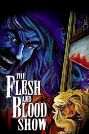 The Flesh and Blood Show filmas