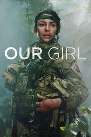 Our Girl filmas