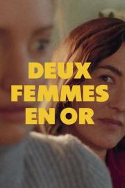 Deux femmes en or filmas