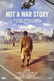 Not a War Story filmas
