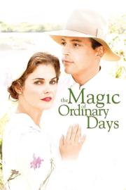 The Magic of Ordinary Days filmas