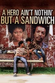 A Hero Ain't Nothin' But a Sandwich filmas