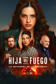 Hija del fuego: La venganza de la bastarda filmas