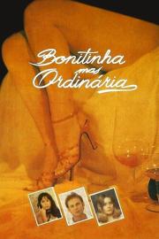 Bonitinha mas Ordinária ou Otto Lara Rezende filmas