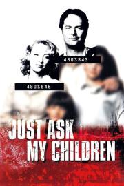 Just Ask My Children filmas