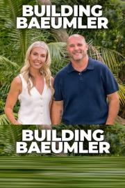Building Baeumler filmas
