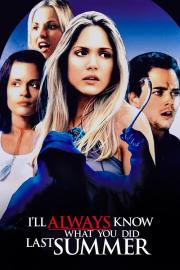 I'll Always Know What You Did Last Summer filmas