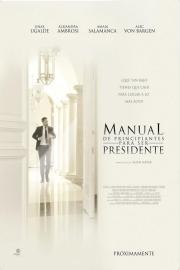 A Beginner's Guide to the Presidency filmas