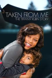 Taken from Me: The Tiffany Rubin Story filmas