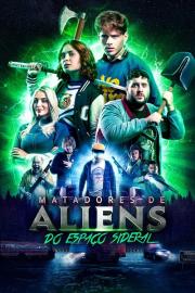 Matadores de Aliens do Espaço Sideral filmas