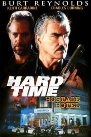 Hard Time: Hostage Hotel filmas