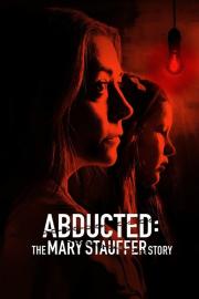 Abducted: The Mary Stauffer Story filmas