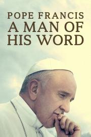Pope Francis: A Man of His Word filmas