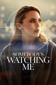 Somebody's Watching Me filmas