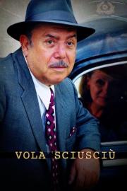 Vola sciusciù filmas