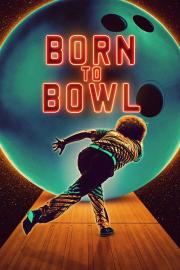 Born to Bowl filmas