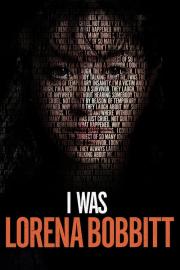 I Was Lorena Bobbitt filmas