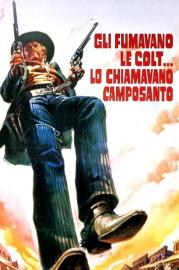 Gli fumavano le Colt... lo chiamavano Camposanto filmas