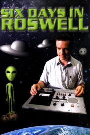 Six Days in Roswell filmas