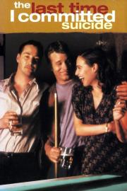 The Last Time I Committed Suicide filmas