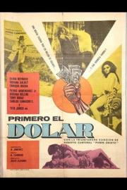 Primero el dólar filmas