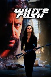 White Rush filmas
