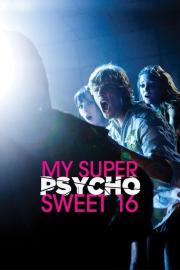 My Super Psycho Sweet 16 filmas